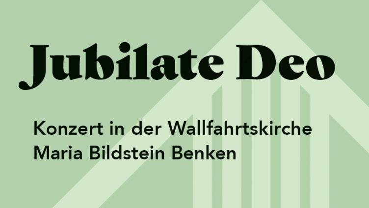 Jubilate Deo – Maria Bildstein Konzert